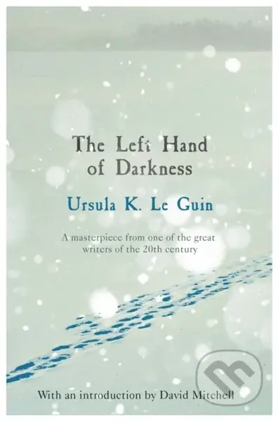 The Left Hand of Darkness (A groundbreaking feminist literary masterpiece) - kniha z kategorie Společenská beletrie