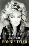 Straight from the Heart (BONNIE TYLER'S AUTOBIOGRAPHY) - kniha z kategorie Životopisy, reportáže a myšlenky