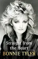 Straight from the Heart (BONNIE TYLER'S AUTOBIOGRAPHY) - kniha z kategorie Životopisy, reportáže a myšlenky