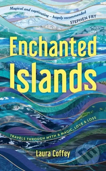 Enchanted Islands (A Mediterranean Odyssey – A Memoir of Travels through Love, Grief and Mythology) - kniha z kategorie Mýty, pověsti a legendy