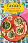 Tacos miluje každý - Fordham Ben, Fuentes Cruz - kniha z kategorie Národní kuchyně