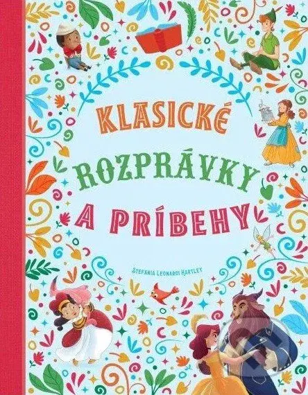 Klasické rozprávky a príbehy - Stefania Leonardi Hartley - kniha z kategorie Pohádky