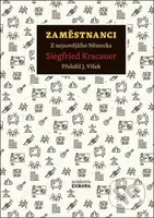 Zaměstnanci (Z nejnovějšího Německa) - Siegfied Kracauer - kniha z kategorie Sociologie
