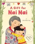 A Gift for Nai Nai - Kim-Hoa Ung - kniha z kategorie Pro děti