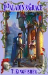 Paladins Grace - T. Kingfisher - kniha z kategorie Fantasy