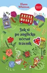 Jak si po anglicku učesat trávník - Hana Whitton - kniha z kategorie Společenská beletrie