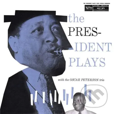 Young Lester & Oscar Peterson: The President Plays With The Oscar Peterson Trio LP