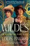 The Wildes (A Novel in Five Acts) - Louis Bayard - kniha z kategorie Společenská beletrie