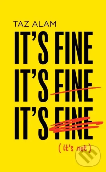 It’s Fine, It’s Fine, It’s Fine (It’S Not) - Taz Alam