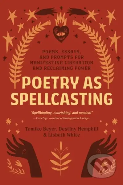 Poetry as Spellcasting (Poems, Essays, and Prompts for Manifesting Liberation and Reclaiming Power) - kniha z kategorie Zdraví a životní styl