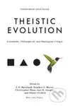 Theistic Evolution (A Scientific, Philosophical, and Theological Critique) - kniha z kategorie Filozofie