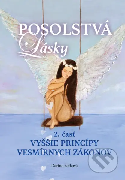 Posolstvá lásky - Vyššie princípy vesmírnych zákonov - kniha z kategorie Seberozvoj