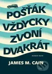 Pošťák vždycky zvoní dvakrát - M. James Cain, René Senko (ilustrátor) - kniha z kategorie Společenská beletrie