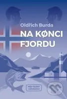 Na konci fjordu - Oldřich Burda - kniha z kategorie Společenská beletrie