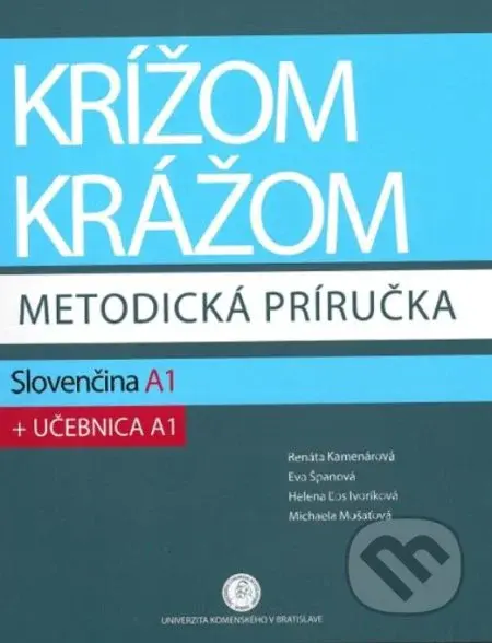 Krížom krážom - Slovenčina A1: Metodická príručka (+ Učebnica A1) - kniha z kategorie Jazykové učebnice a slovníky
