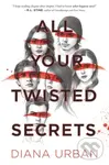 All Your Twisted Secrets - Diana Urban