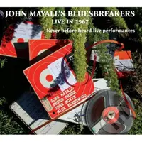 John Mayall's Bluesbreakers Live In 1967 - John Mayall