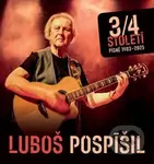3/4 století - Písně 1983-2025 - Luboš Pospíšil