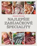 Najlepšie zabíjačkové špeciality - Alexander Hlinovský - kniha z kategorie Podle potraviny