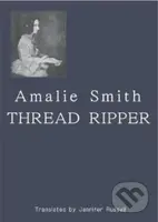 Thread Ripper - Amalie Smith - kniha z kategorie Společenská beletrie