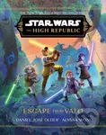Star Wars: The High Republic: Escape from Valo - Alyssa Wong, Daniel Jose Older - kniha z kategorie Pro děti