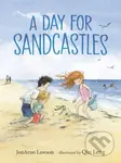 A Day for Sandcastles - Jonarno Lawson - kniha z kategorie Pro děti