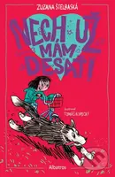 Nech už mám desať! - Tomáš Kopecký (ilustrátor), Zuzana Štelbaská - kniha z kategorie Beletrie pro děti