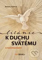 Litánie k Duchu Svätému s rozjímaniami - Barbora Vašková - kniha z kategorie Duchovní život