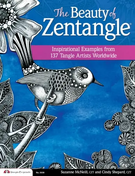 The Beauty of Zentangle - Cindy Shepard, Suzanne, CZT McNeill