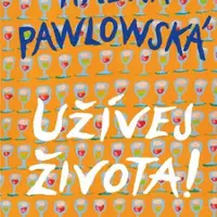 Užívej života! (Defekt) - Halina Pawlowská