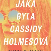 Jaká byla Cassidy Holmesová (Defekt) - Elissa R. Sloan