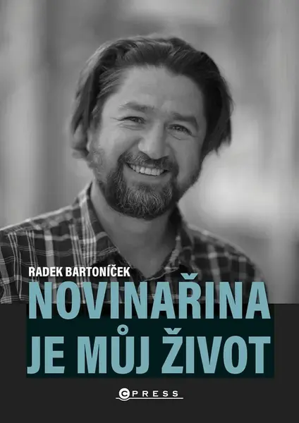 Novinařina je můj život (Defekt) - Radek Bartoníček