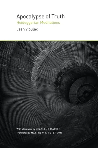 Apocalypse of Truth - Jean Vioulac
