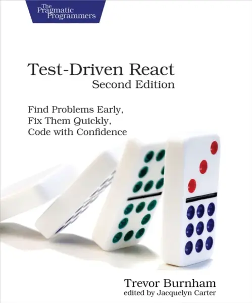 Test-Driven React, Second Edition - Trevor Burnham