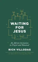 Waiting for Jesus - Rich Villodas