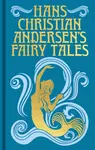 Hans Christian Andersen's Fairy Tales - Hans Christian Andersen