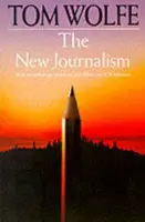 The New Journalism - Tom Wolfe