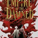 Empire of the Damned - Jay Kristoff