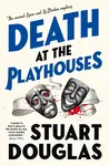 Lowe and Le Breton mysteries - Death at the Playhouses - Douglas Stuart
