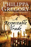 A Respectable Trade - Philippa Gregoryová