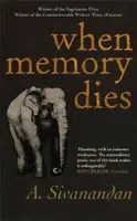 When Memory Dies - A. Sivanandan