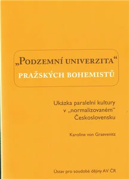 Podzemní univerzita pražských bohemistů. - Karolina von Graevenitz