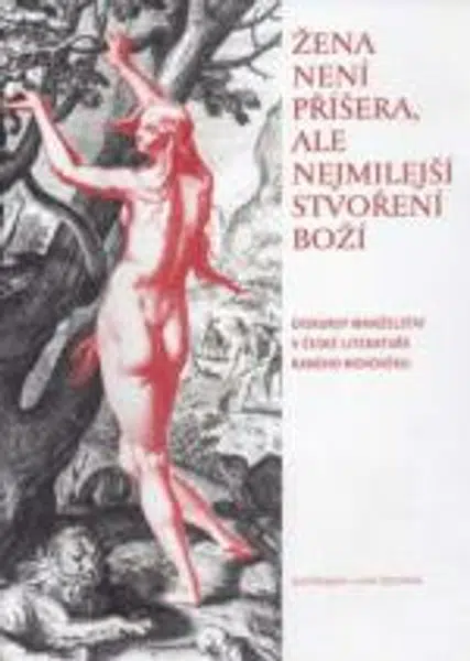 Žena není příšera, ale nejmilejší stvoření Boží - Lucie Storchová, Jana Ratajová