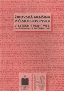 Židovská menšina v Československu v letech 1956-1968 - Miloš Pojar, Blanka Soukupová