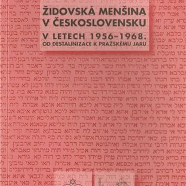 Židovská menšina v Československu v letech 1956-1968 - Miloš Pojar, Blanka Soukupová