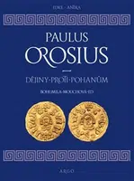 Dějiny proti pohanům - Paulus Orosius, Bohumila Mouchová