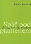 Spáč pod plamenem - Robert Konečný