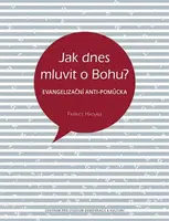 Jak dnes mluvit o Bohu? - Fabrice Hadjadj