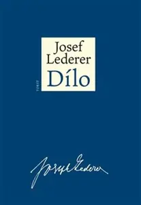 Dílo - Josef Hrdlička, Josef Lederer, Barbora Chybová