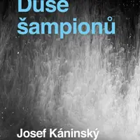 Duše šampionů - Josef Káninský